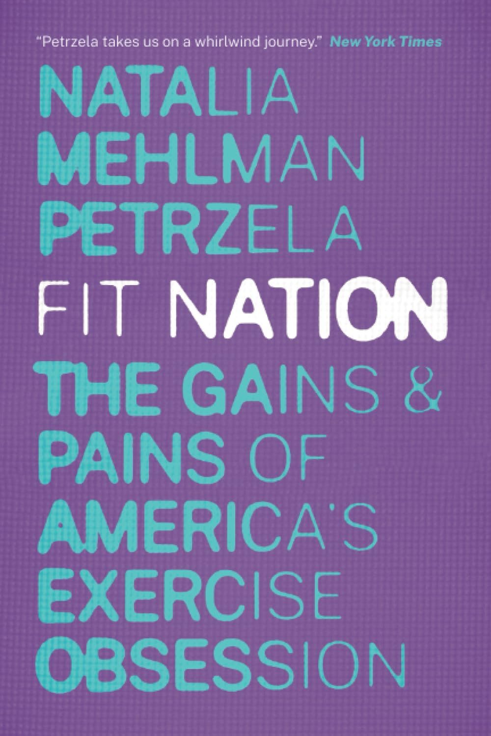 Fit Nation: The Gains and Pains of America's Exercise Obsession book cover