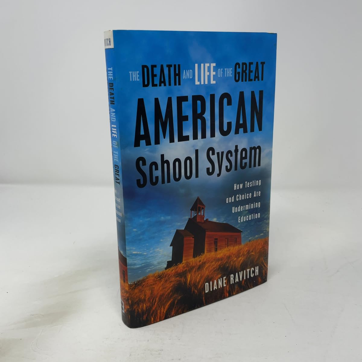 Death and Life of the Great American School System: How Testing and Choice Are Undermining Education book cover