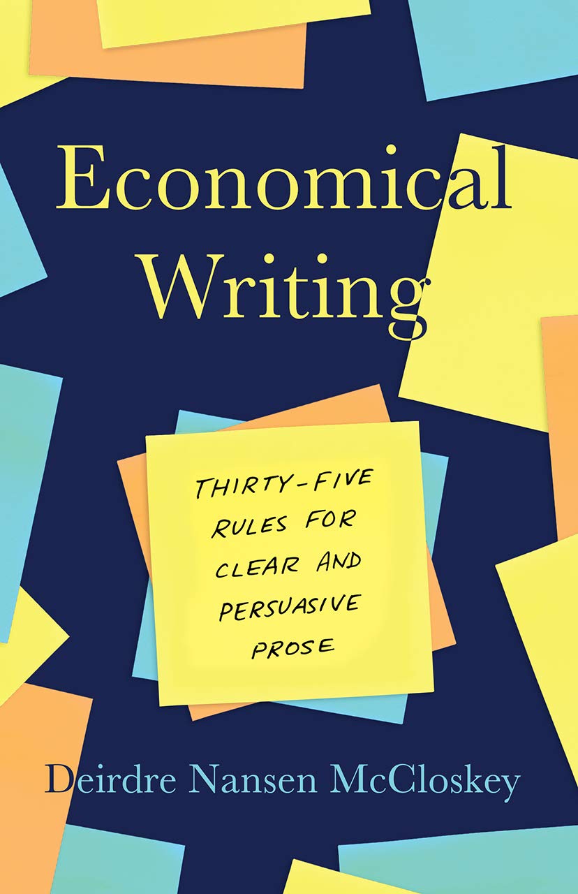 Economical Writing, Third Edition: Thirty-Five Rules for Clear and Persuasive Prose book cover