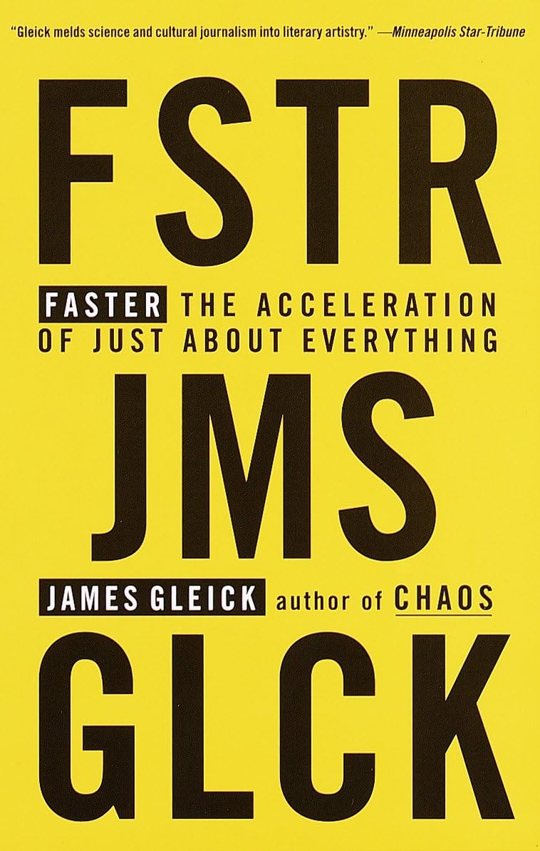 Faster: The Acceleration of Just about Everything book cover
