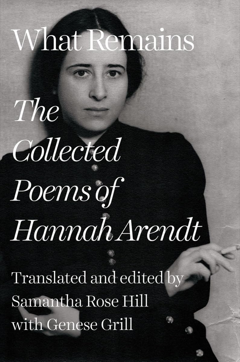 What Remains: The Collected Poems of Hannah Arendt book cover