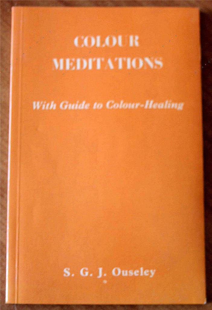 Colour Meditations: With Guide to Colour-Healing book cover