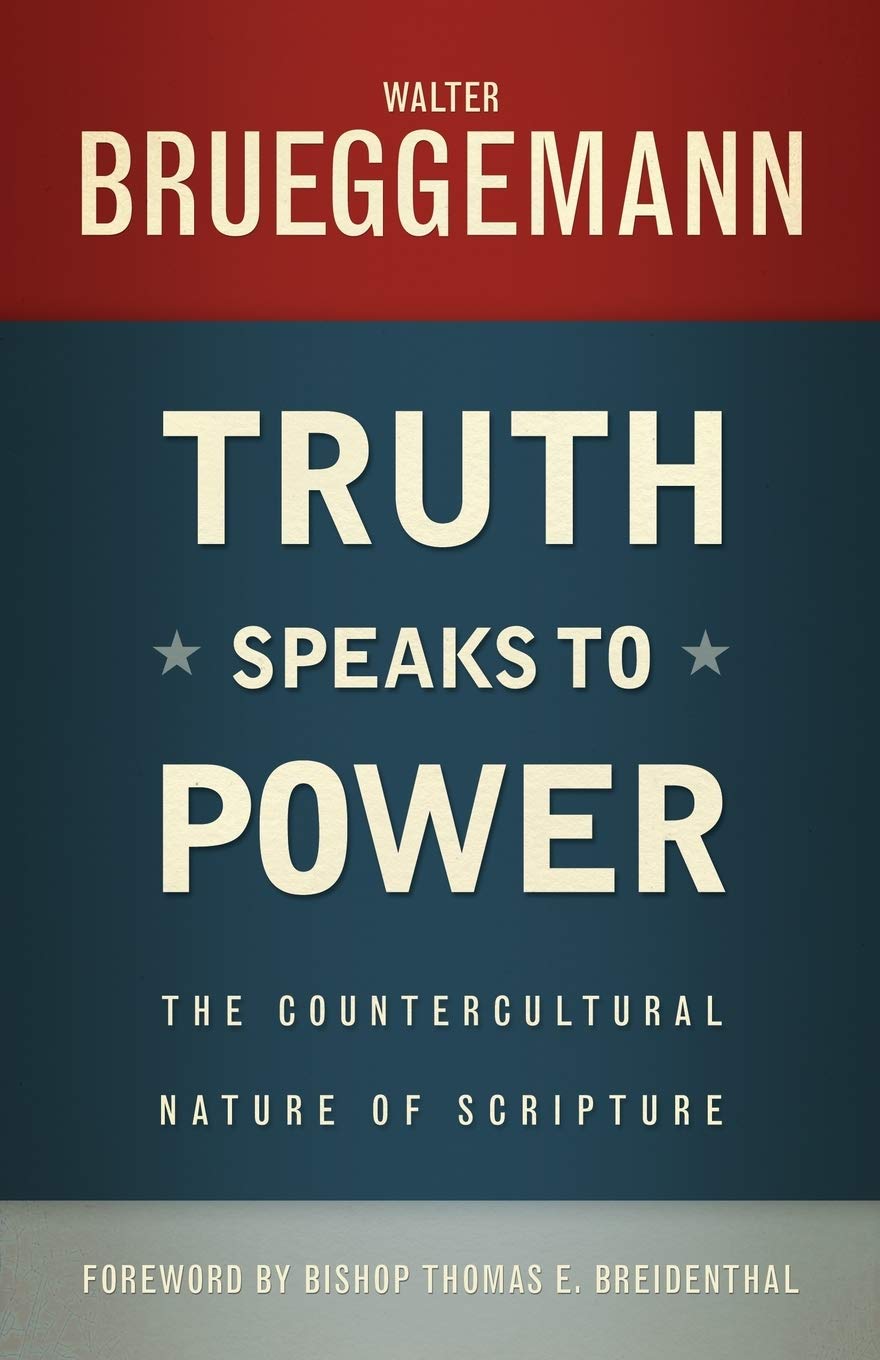 Truth Speaks to Power: The Countercultural Nature of Scripture book cover