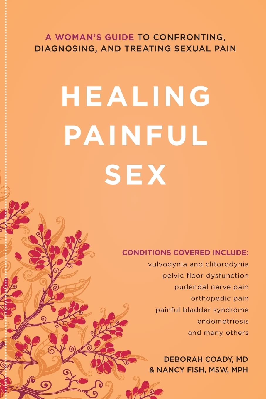 Healing Painful Sex: A Woman's Guide to Confronting, Diagnosing, and Treating Sexual Pain book cover