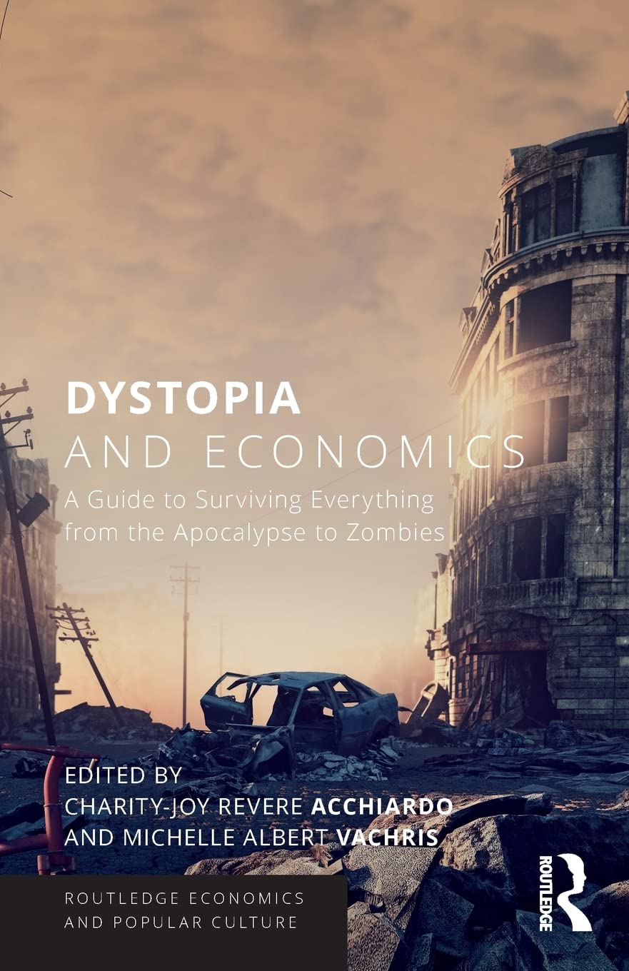 Dystopia and Economics (Routledge Economics and Popular Culture Series)