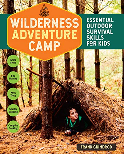 Wilderness Adventure Camp: Essential Outdoor Survival Skills for Kids book cover