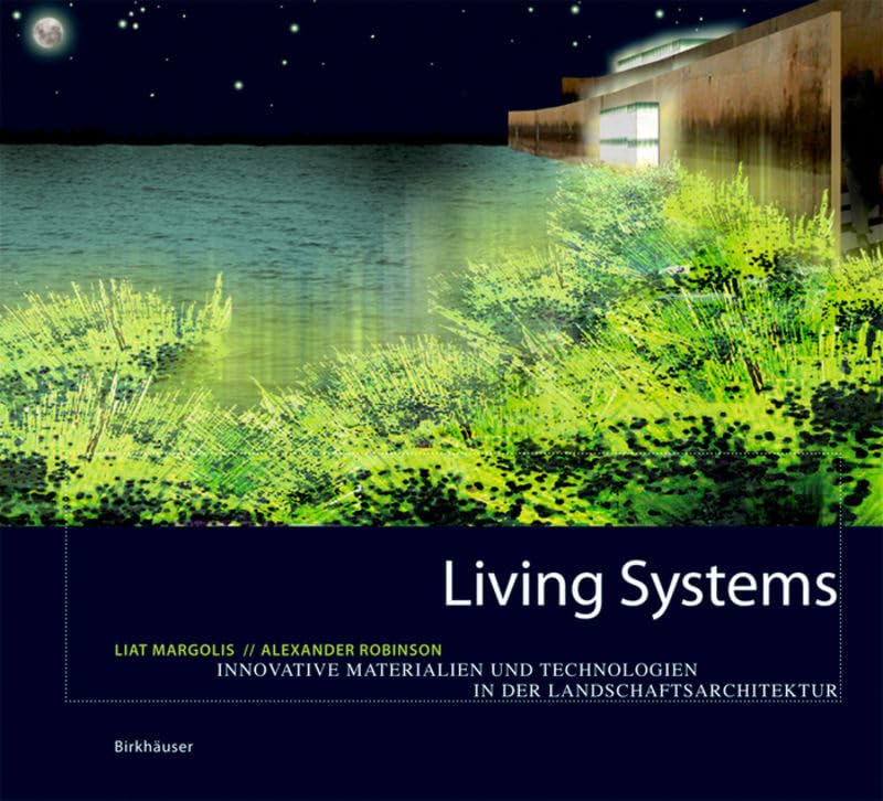Living Systems: Innovative Materials and Technologies for Landscape Architecture book cover