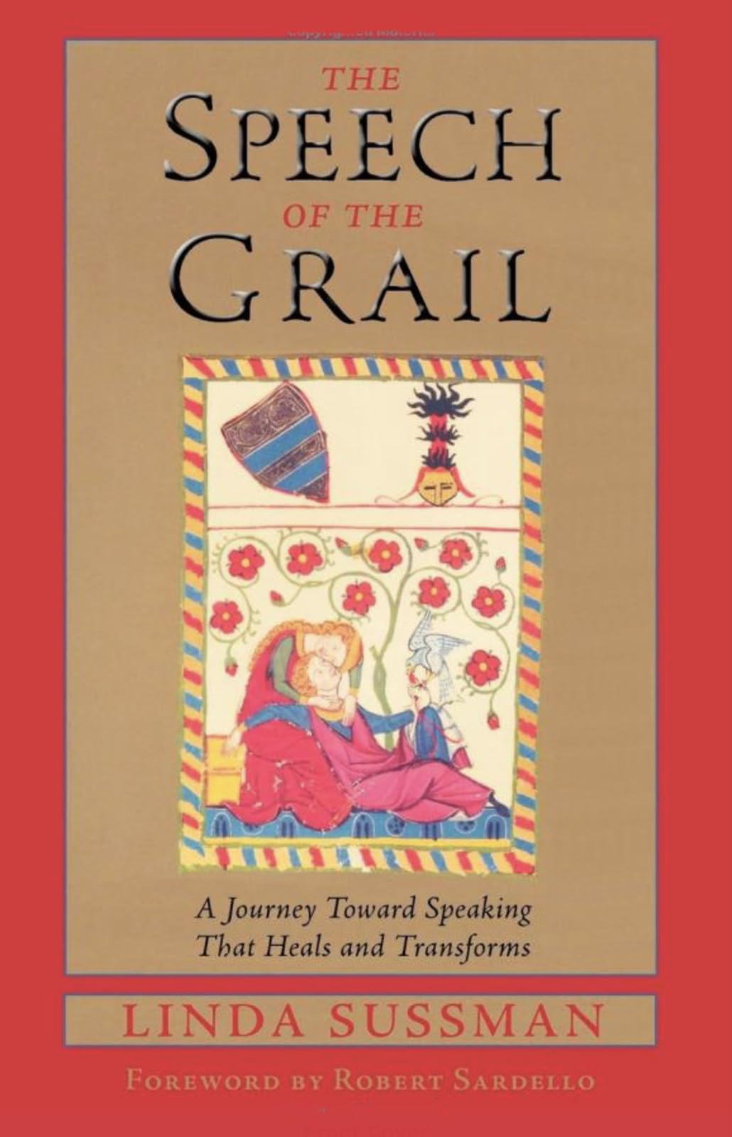 Speech of the Grail: A Journey Toward Speaking That Heals & Transforms book cover