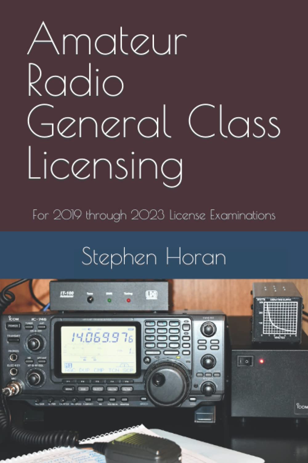 Amateur Radio General Class Licensing: For 2019 through 2023 License Examinations book cover