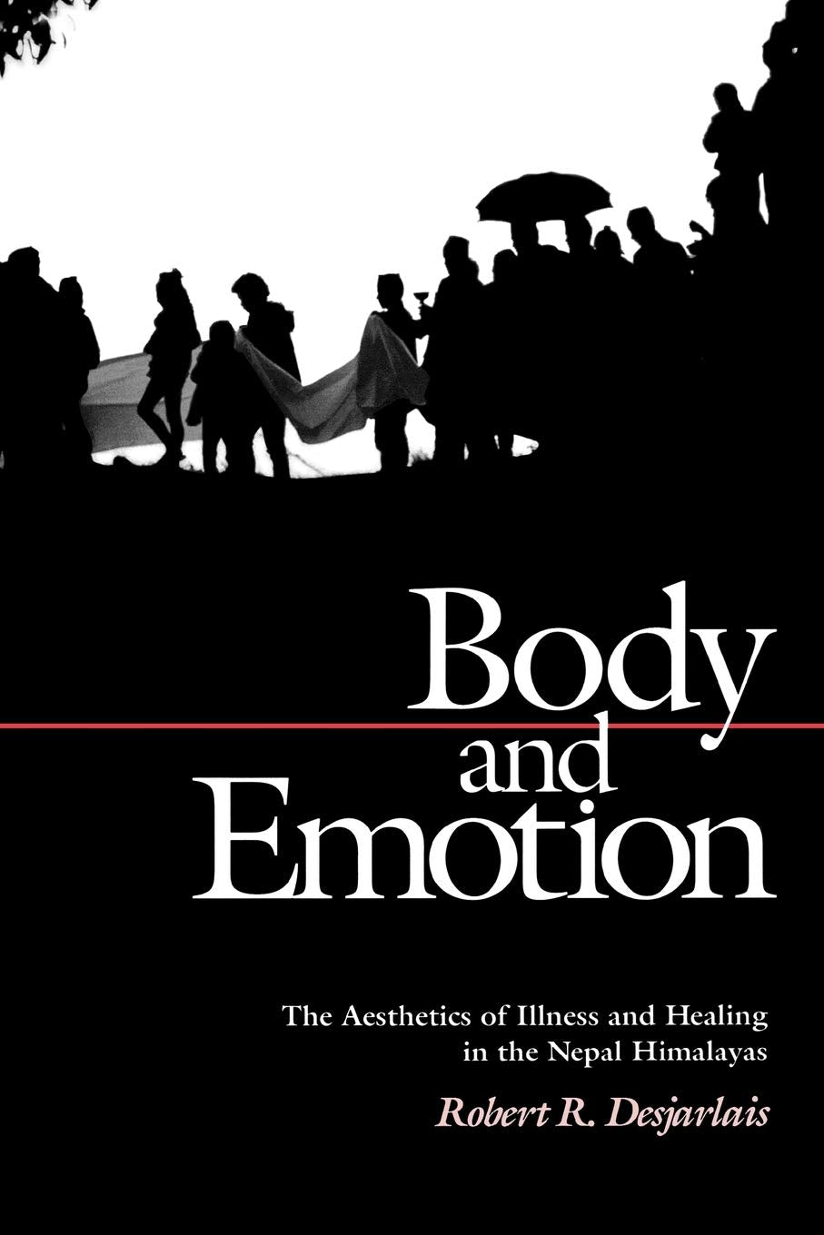 Body and Emotion: The Aesthetics of Illness and Healing in the Nepal Himalayas book cover