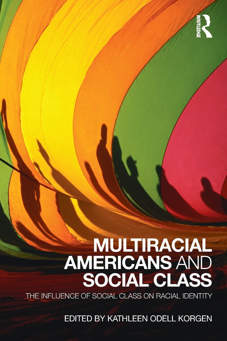 Multiracial Americans and Social Class: The Influence of Social Class on Racial Identity book cover