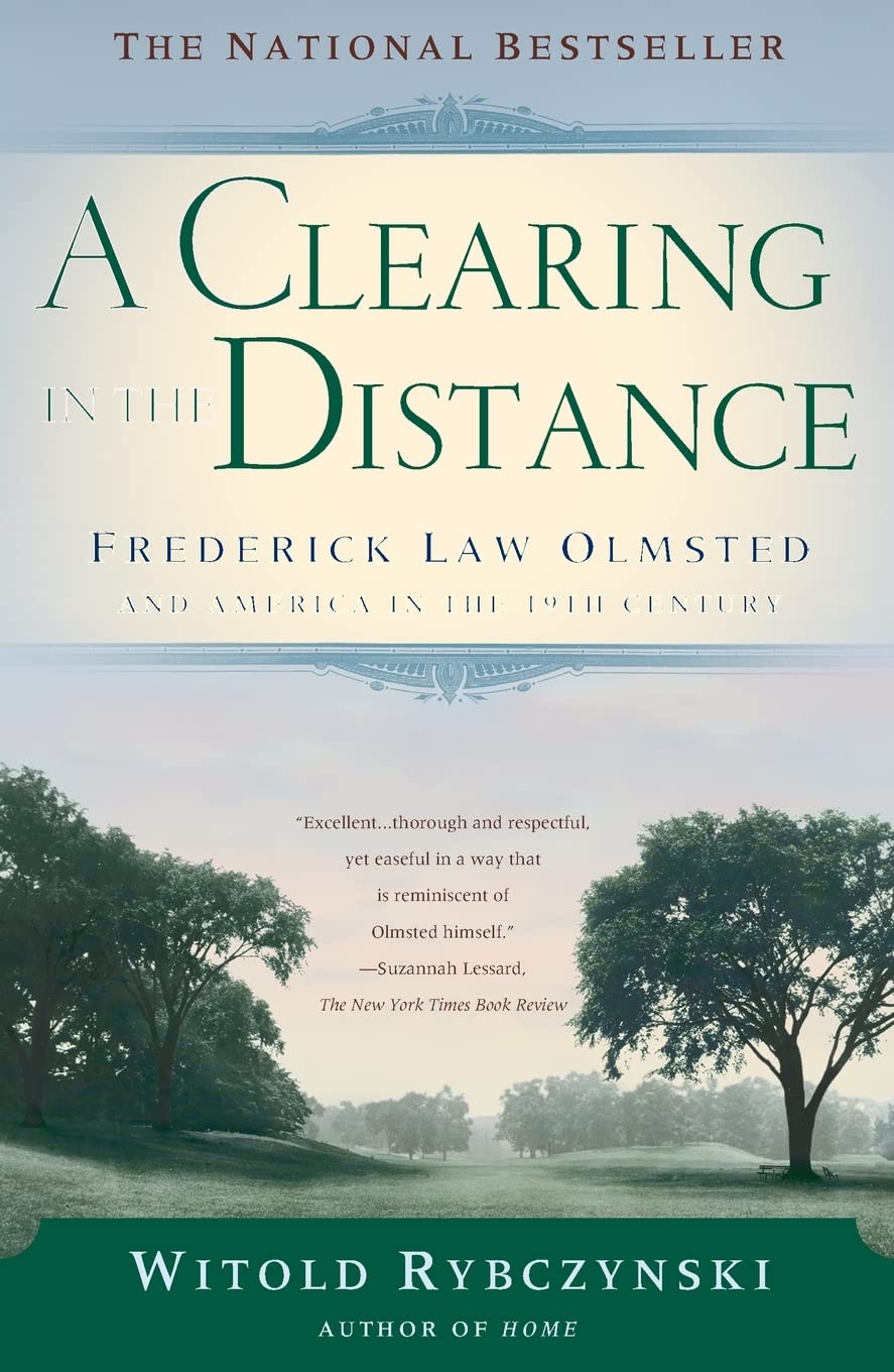 Clearing in the Distance: Frederick Law Olmsted and America in the 19th Century book cover