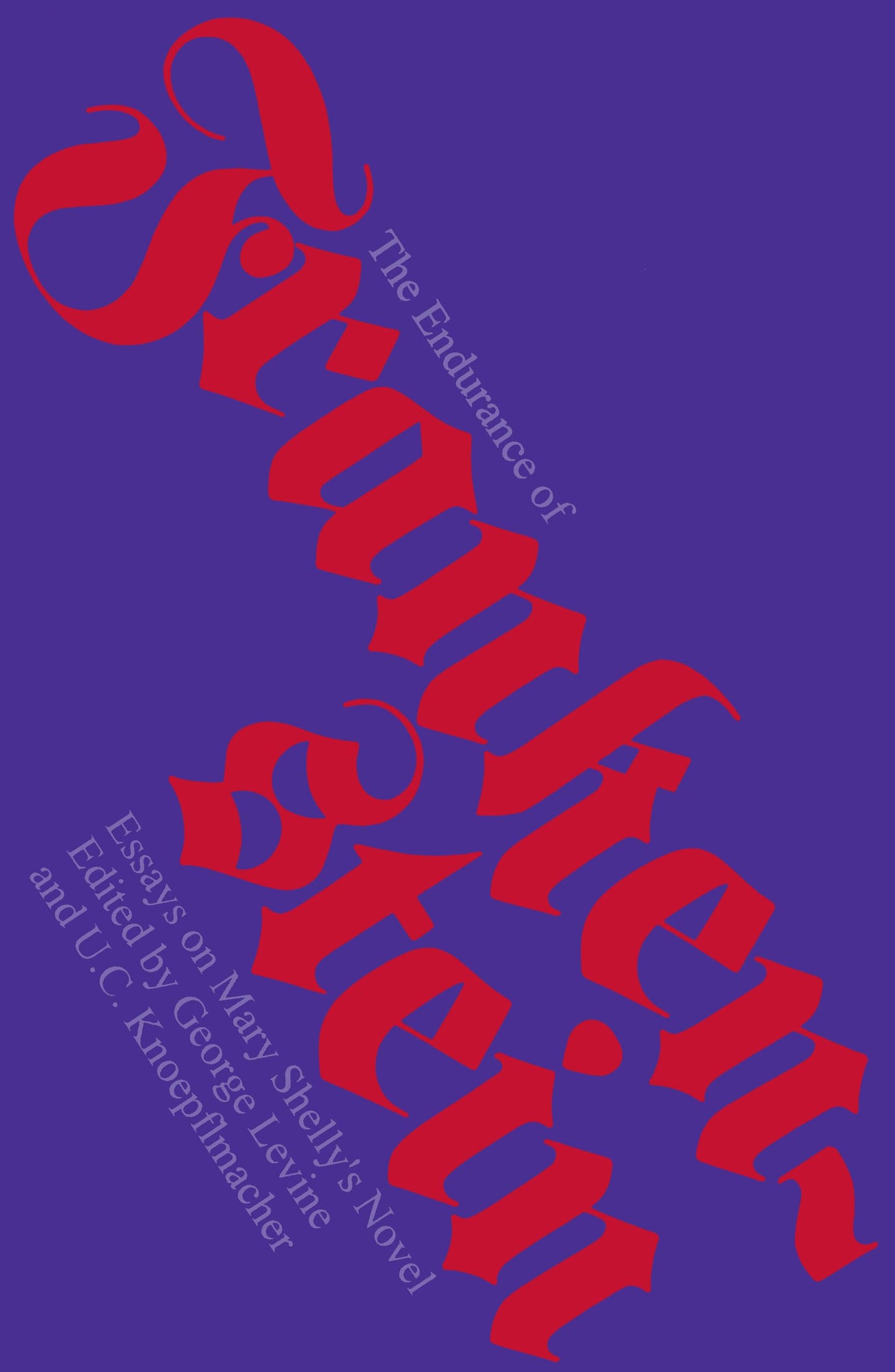 Endurance of Frankenstein: Essays on Mary Shelley's Novel book cover