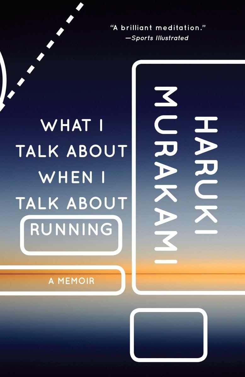 What I Talk about When I Talk about Running: A Memoir book cover