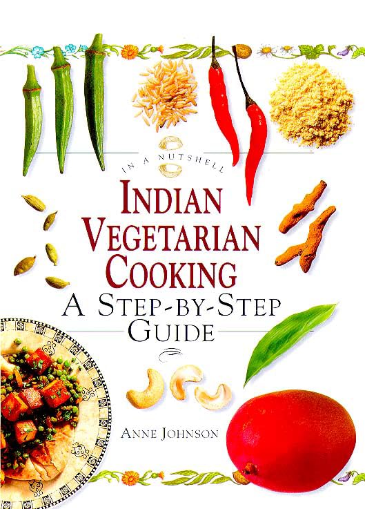 Indian Vegetarian Cooking: A Step-By-Step Guide book cover