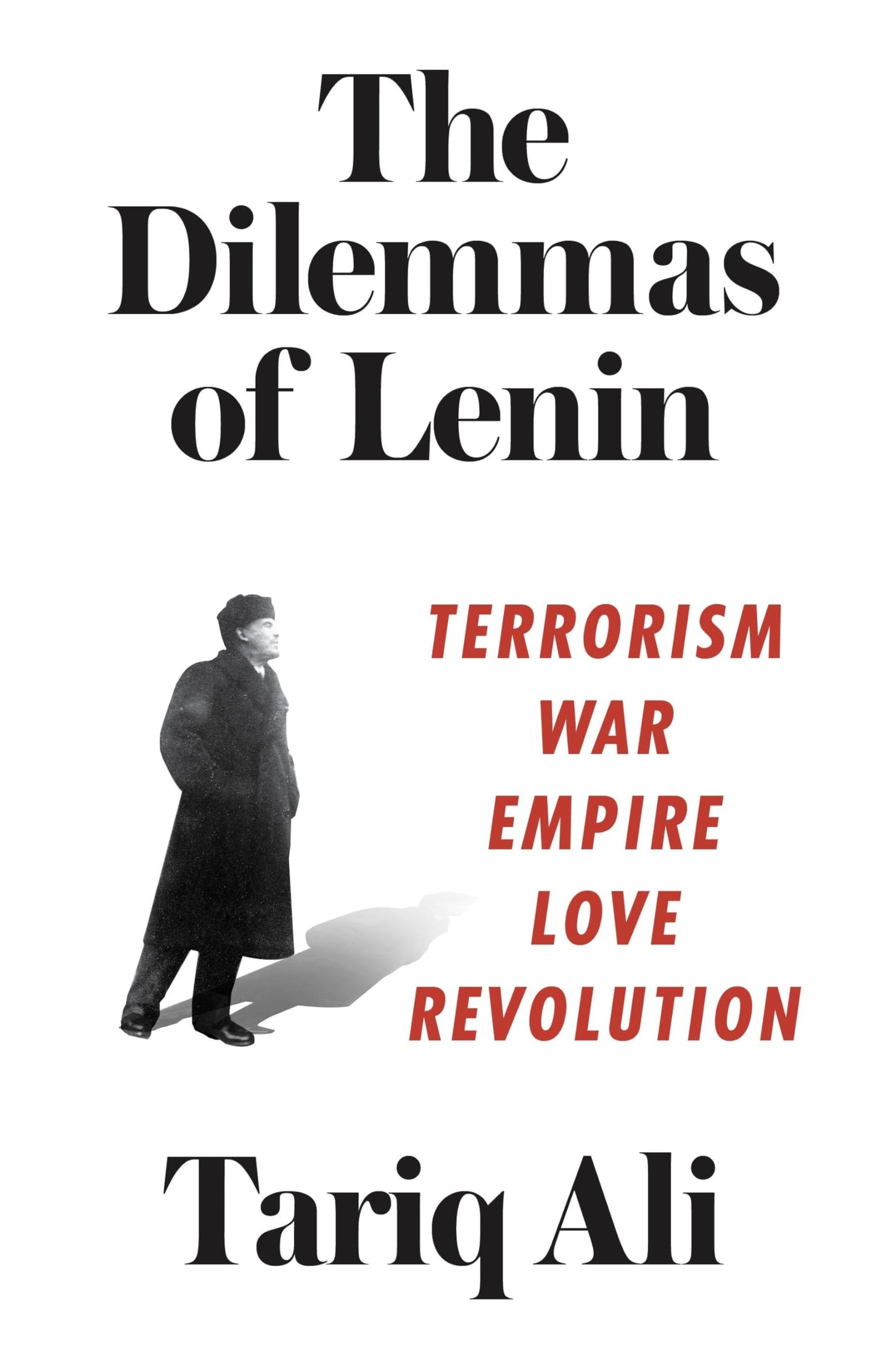 Dilemmas of Lenin: Terrorism, War, Empire, Love, Revolution book cover