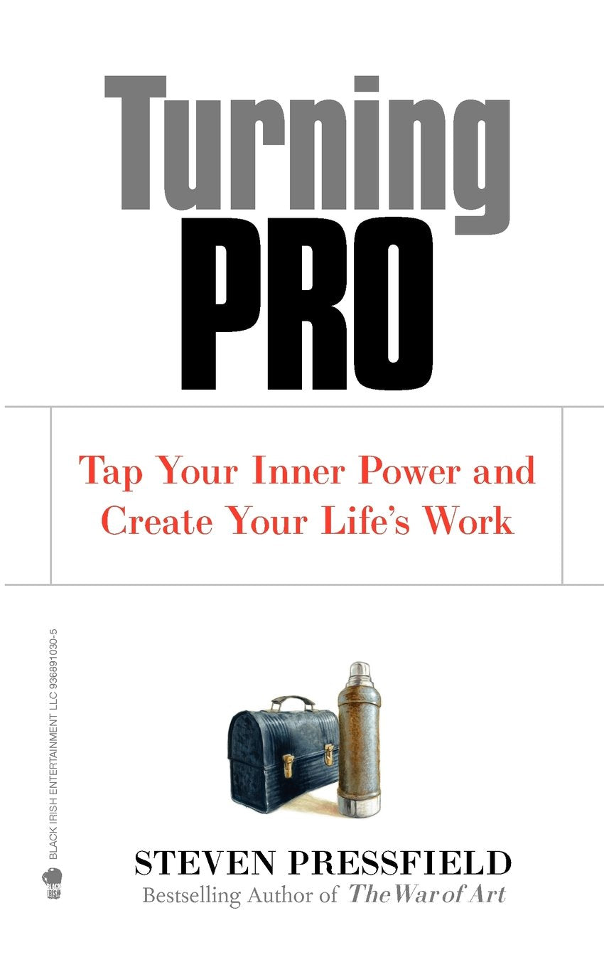 Turning Pro: Tap Your Inner Power and Create Your Life's Work book cover