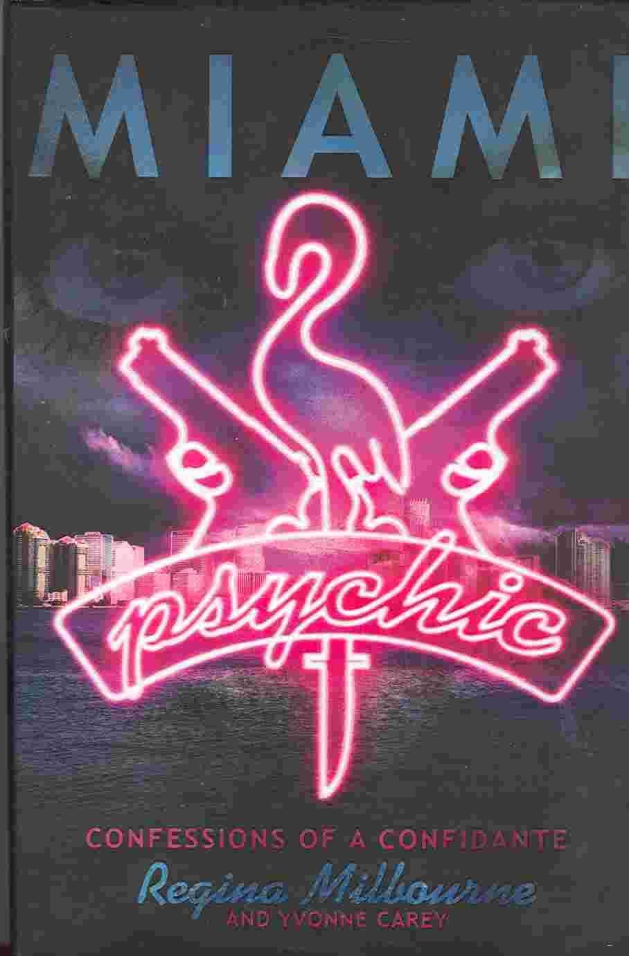Miami Psychic: Confessions of a Confidante book cover