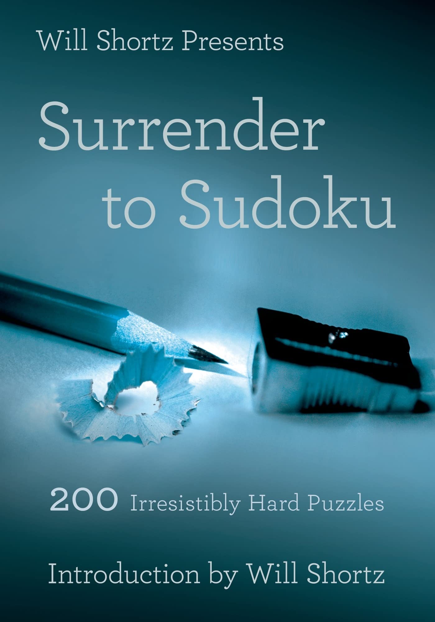 Will Shortz Presents Surrender to Sudoku: 200 Irresistibly Hard Puzzles book cover