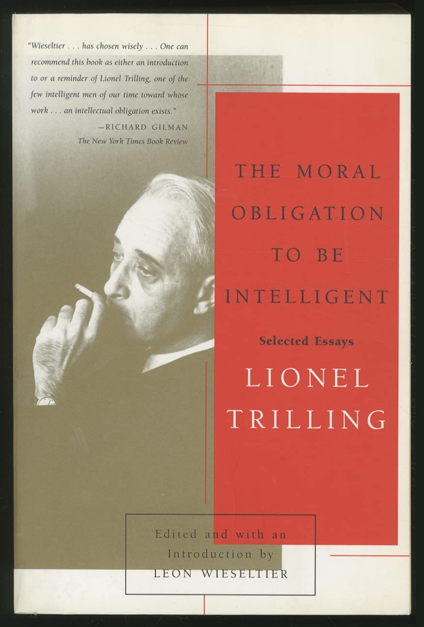 Moral Obligation to Be Intelligent: Selected Essays of Lionel Trilling book cover