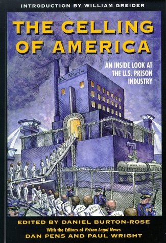 Celling of America: An Inside Look at the Us Prison Industry book cover