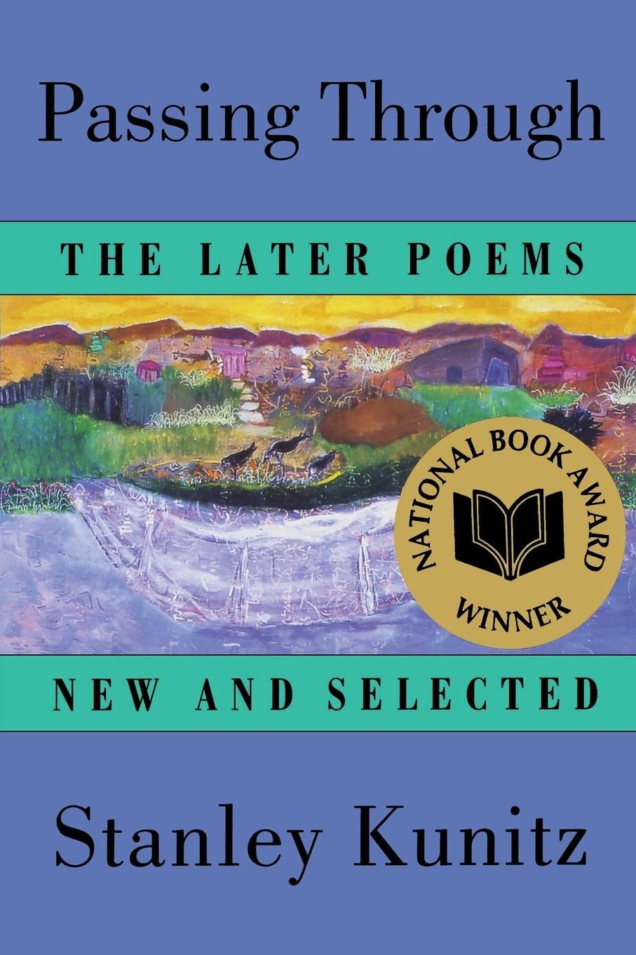 Passing Through: The Later Poems, New and Selected book cover