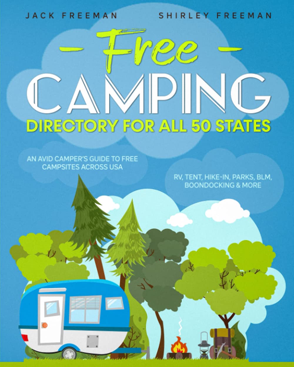 Free Camping Directory For all 50 States: An Avid Camper’s Guide to Free Campsites Across the 50 States RV, Tent, Hike-in, Parks, BLM, Boondocking & MORE book cover