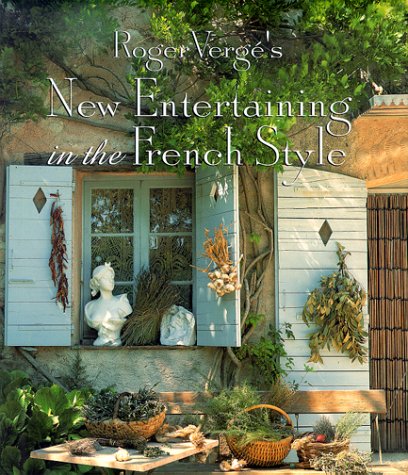 Roger Verge's New Entertaining in the French Style (Revised) book cover
