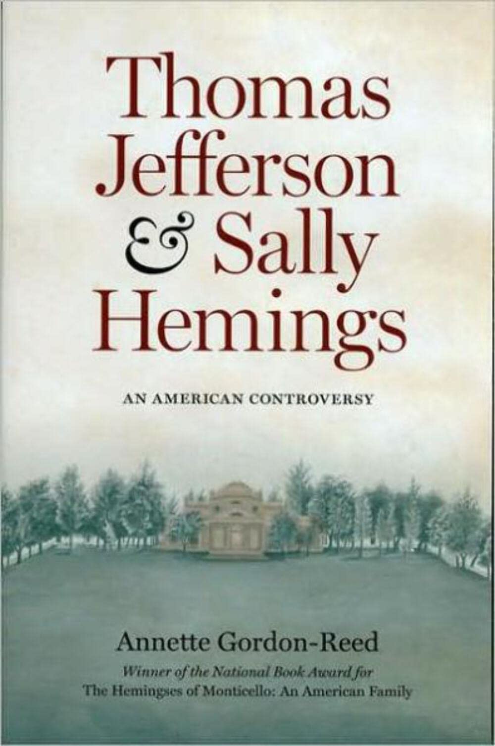 Thomas Jefferson and Sally Hemings: An American Controversy (Updated)