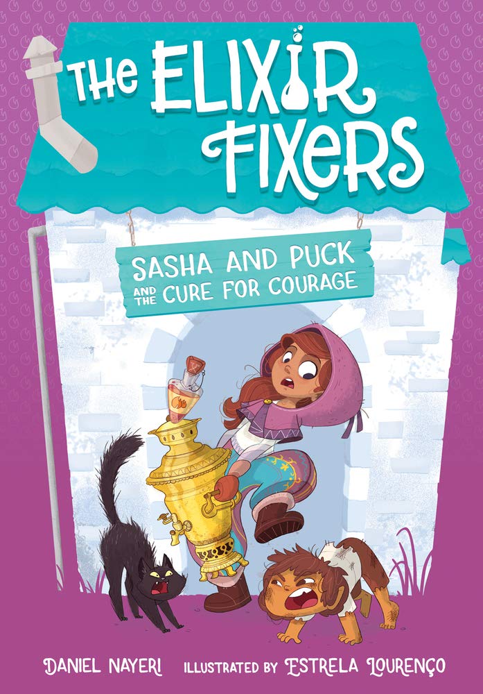 Sasha and Puck and the Cure for Courage: Volume 3 book cover