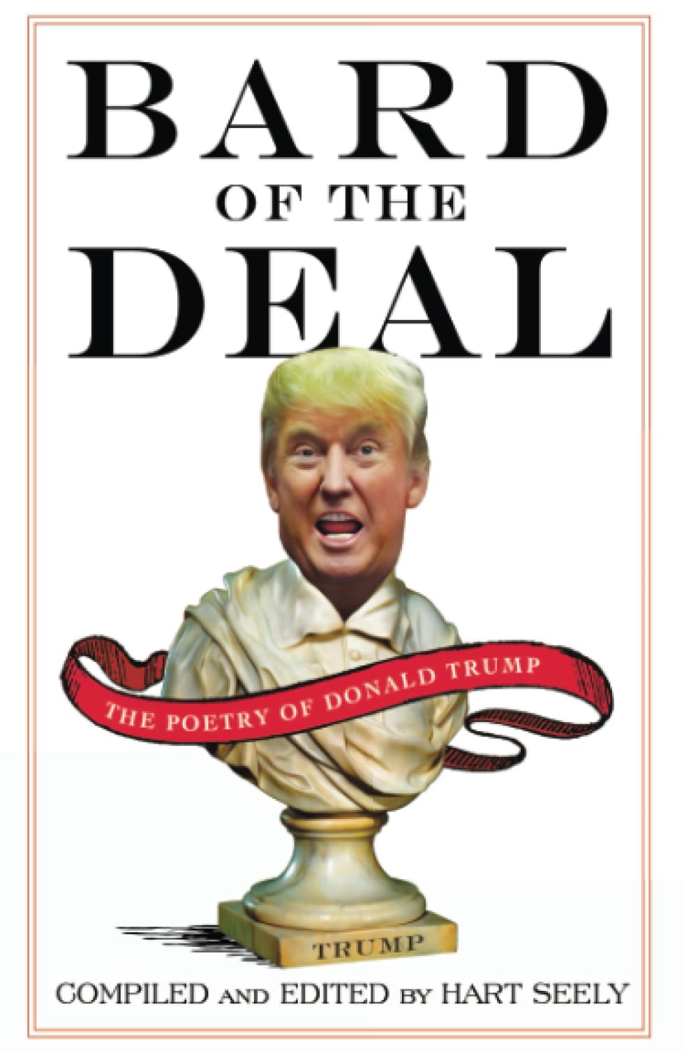 Bard of the Deal: The Poetry of Donald Trump book cover