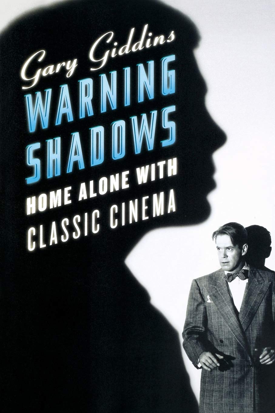 Warning Shadows: Home Alone with Classic Cinema book cover
