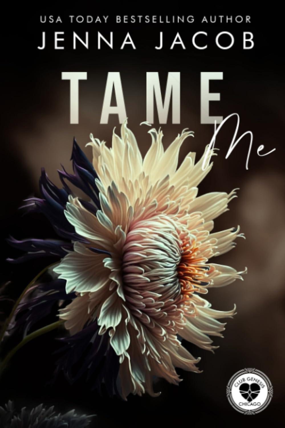Tame Me: A Steamy Ménage Forbidden Lovers Dark Romance (Club Genesis - Chicago) book cover