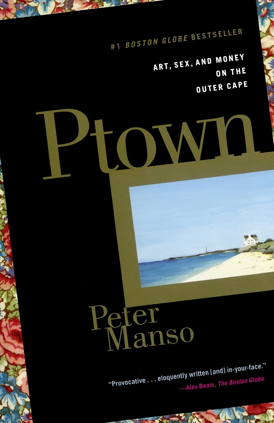 Ptown: Art, Sex, and Money on the Outer Cape book cover