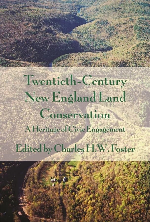 Twentieth-Century New England Land Conservation: A Heritage of Civic Engagement book cover