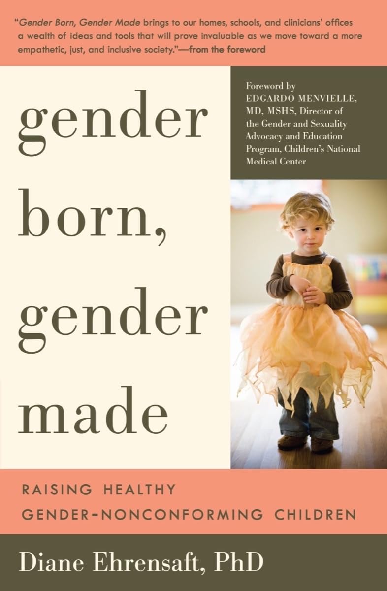 Gender Born, Gender Made: Raising Healthy Gender-Nonconforming Children (Revised) book cover