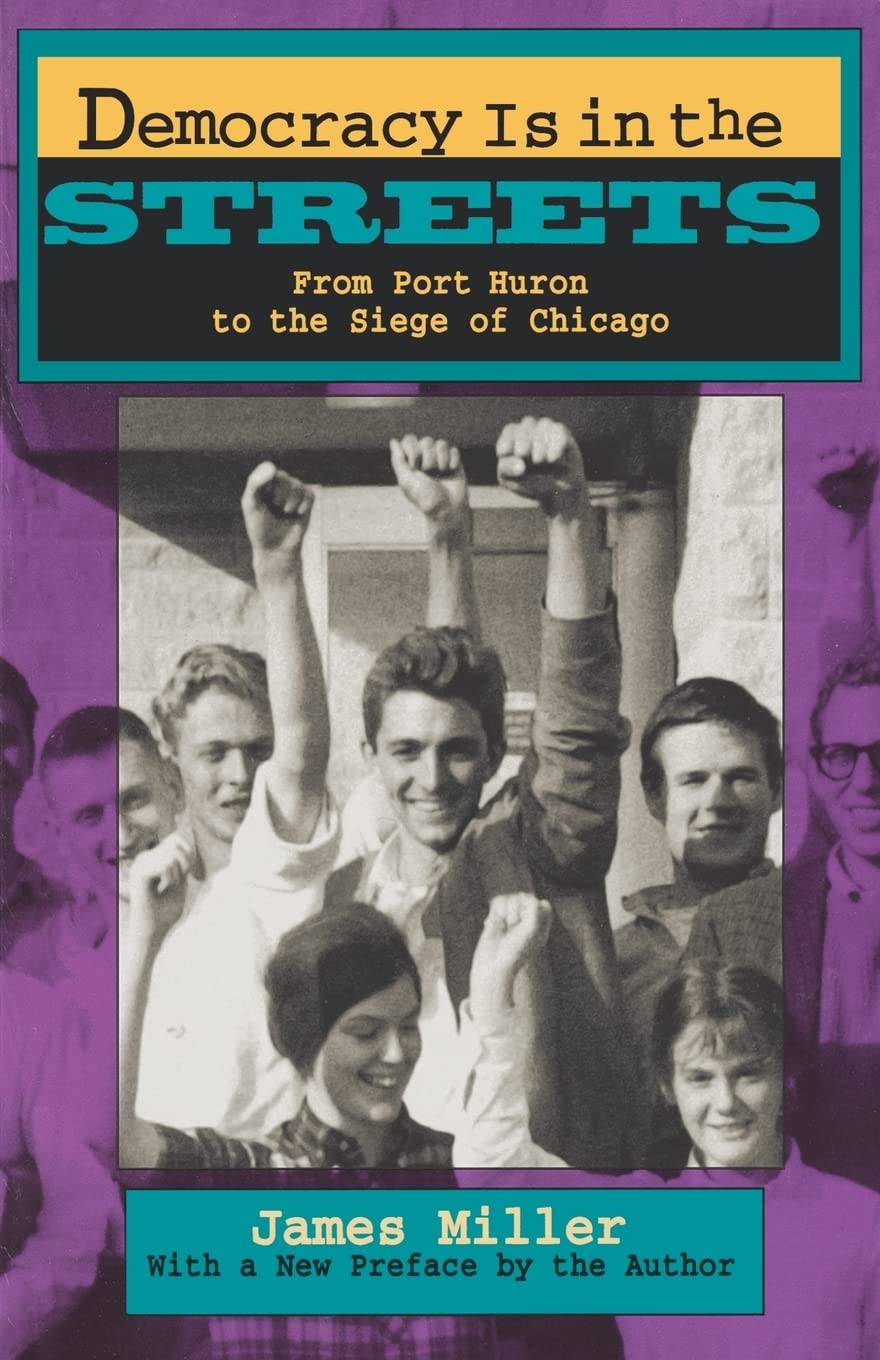 Democracy Is in the Streets: From Port Huron to the Siege of Chicago, with a New Preface by the Author book cover