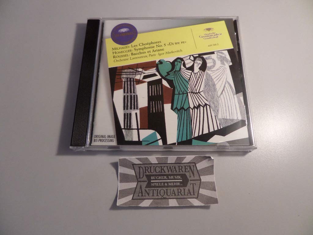 Milhaud: Les Choéphores / Honegger: Symphony No. 5 / Roussel: Bacchus et Ariane book cover