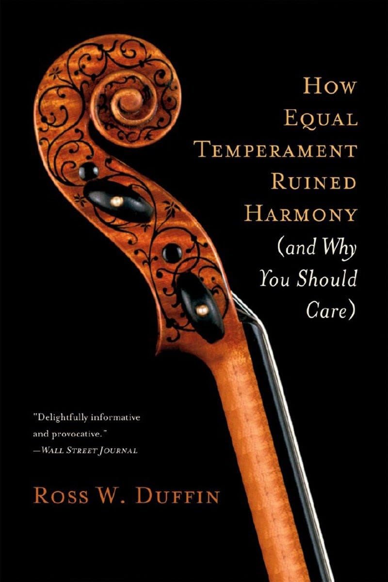 How Equal Temperament Ruined Harmony (and Why You Should Care) book cover