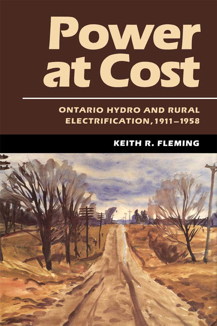 Power at Cost: Ontario Hydro and Rural Electrification, 1911-1958 book cover
