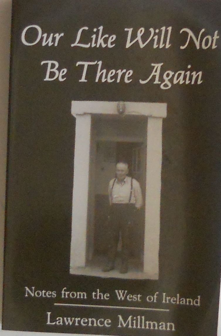Our Like Will Not Be There Again: Notes from the West of Ireland