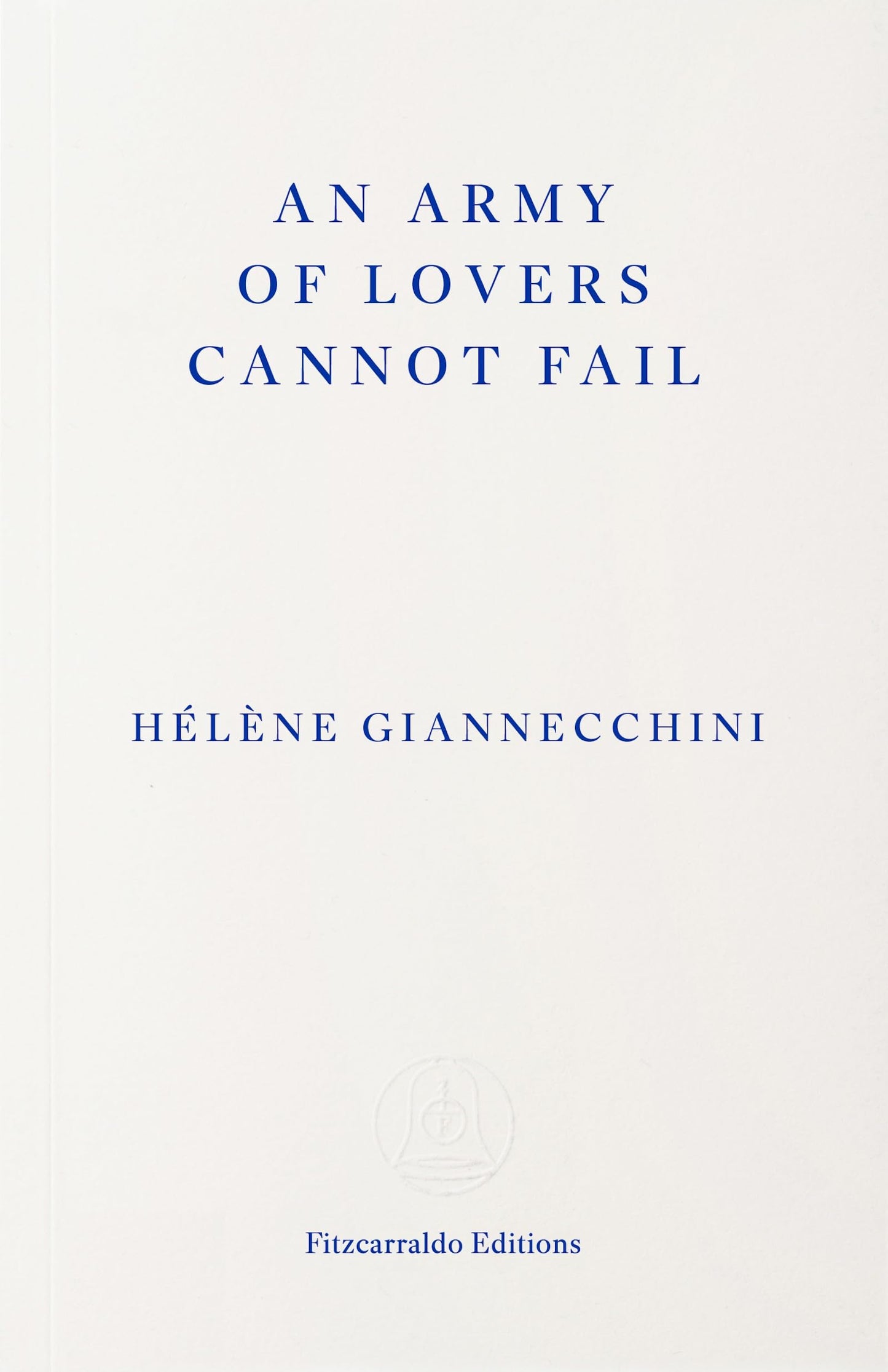 An Army of Lovers Cannot Fail book cover
