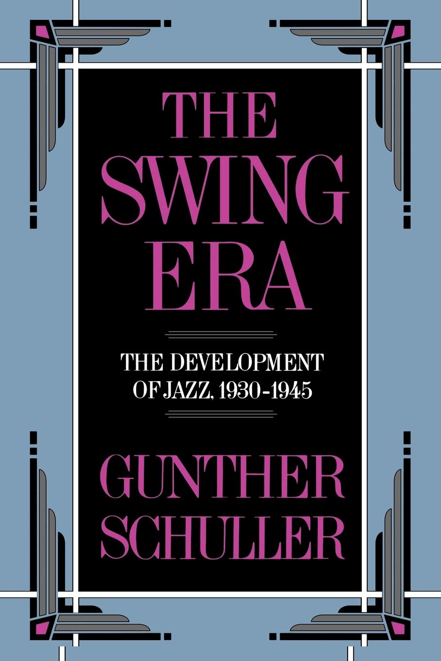 Swing Era: The Development of Jazz, 1930-1945 (Revised) book cover