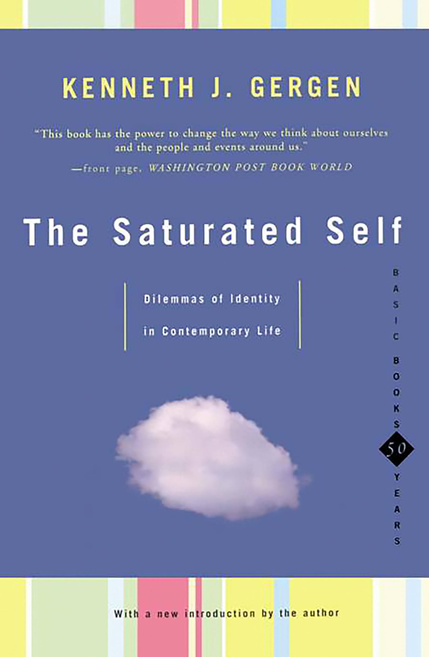 The Saturated Self: Dilemmas Of Identity In Contemporary Life book cover