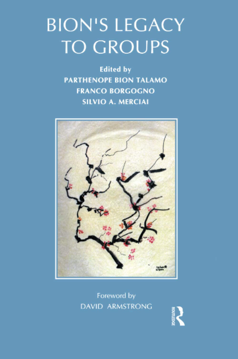 Bion's Legacy to Groups book cover