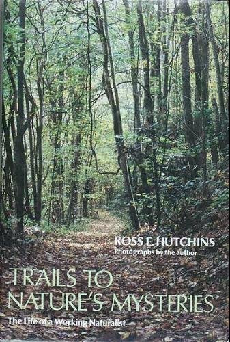Trails to Nature's Mysteries: The Life of a Working Naturalist book cover