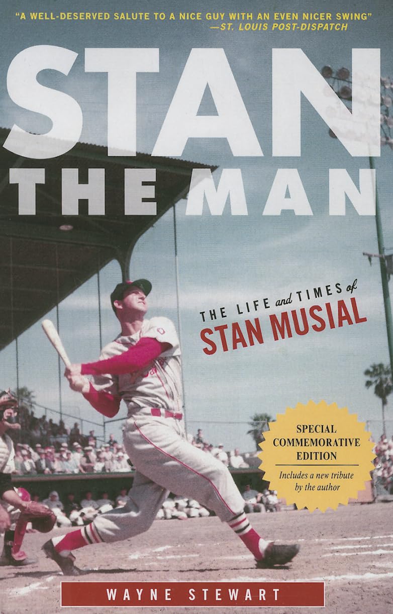Stan the Man (Special Edition, Commemorative Section Written After Musial S Passing) book cover