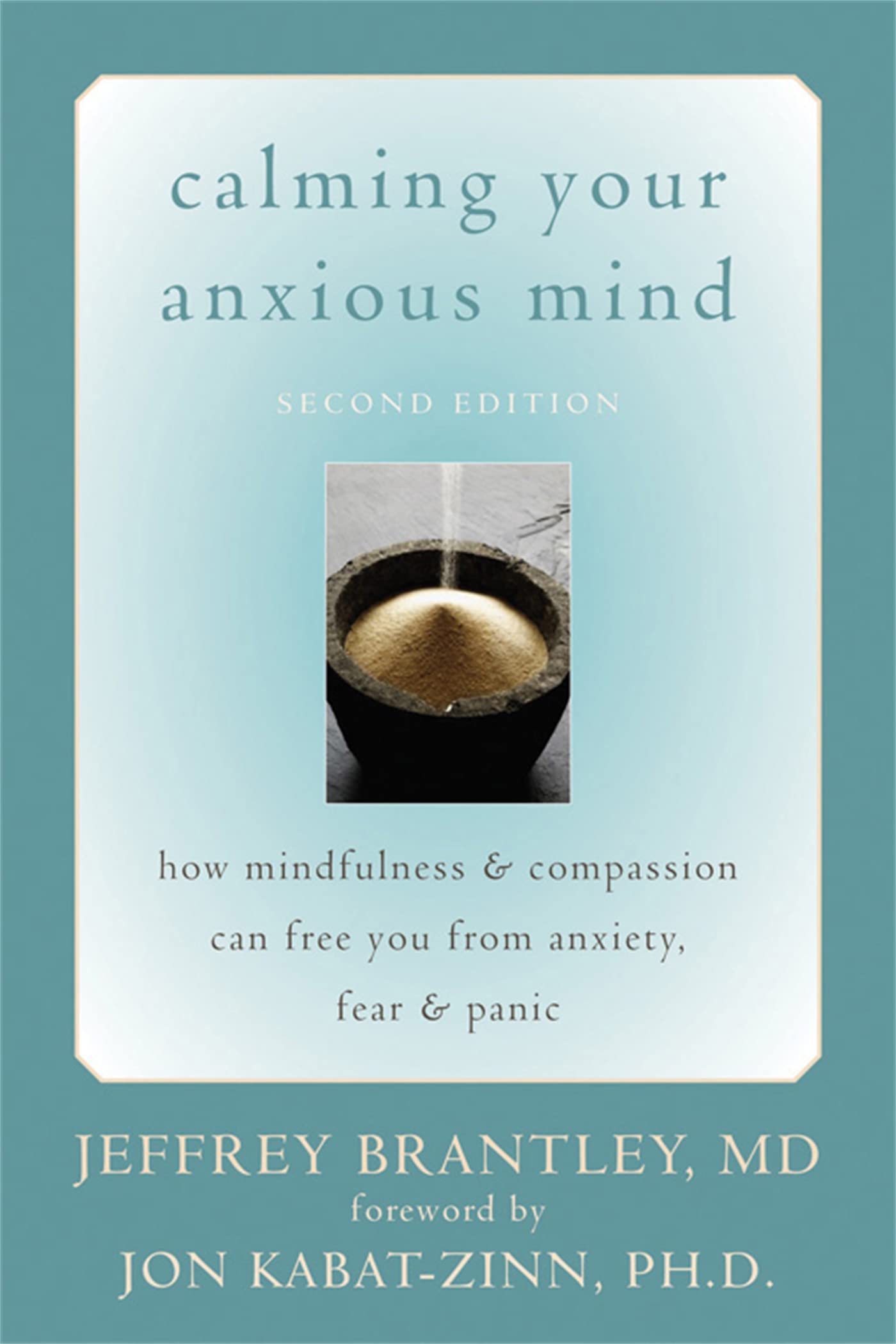 Calming Your Anxious Mind: How Mindfulness & Compassion Can Free You from Anxiety, Fear & Panic book cover