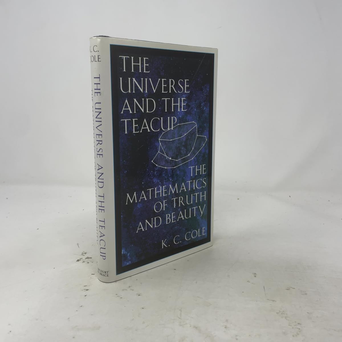 Universe And The Teacup: The Mathematics of Truth and Beauty book cover