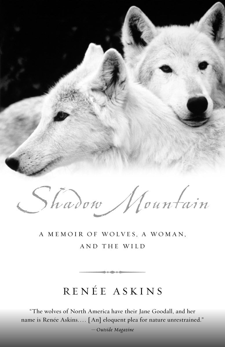 Shadow Mountain: A Memoir of Wolves, a Woman, and the Wild book cover